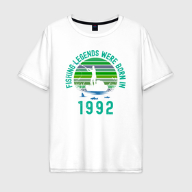 Мужская футболка хлопок Oversize с принтом Легендарный рыбак с 1992 в Кировске, 100% хлопок | свободный крой, круглый ворот, “спинка” длиннее передней части | Тематика изображения на принте: 