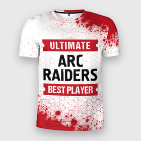 Мужская футболка 3D Slim с принтом ARC Raiders: Best Player Ultimate в Белгороде, 100% полиэстер с улучшенными характеристиками | приталенный силуэт, круглая горловина, широкие плечи, сужается к линии бедра | Тематика изображения на принте: 
