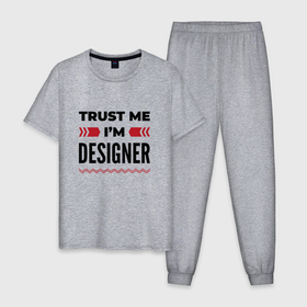Мужская пижама хлопок с принтом Trust me   Im designer в Тюмени, 100% хлопок | брюки и футболка прямого кроя, без карманов, на брюках мягкая резинка на поясе и по низу штанин
 | 