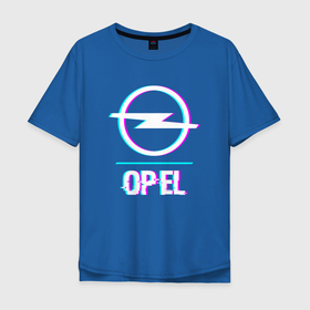 Мужская футболка хлопок Oversize с принтом Значок Opel в стиле glitch в Екатеринбурге, 100% хлопок | свободный крой, круглый ворот, “спинка” длиннее передней части | 