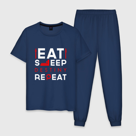Мужская пижама хлопок с принтом Надпись eat sleep Destiny repeat в Тюмени, 100% хлопок | брюки и футболка прямого кроя, без карманов, на брюках мягкая резинка на поясе и по низу штанин
 | 