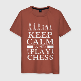 Мужская футболка хлопок с принтом Сохраняй спокойствие и играй в шахматы в Новосибирске, 100% хлопок | прямой крой, круглый вырез горловины, длина до линии бедер, слегка спущенное плечо. | Тематика изображения на принте: 