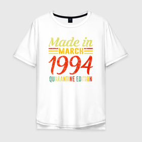 Мужская футболка хлопок Oversize с принтом Сделано в марте 1994 года в Тюмени, 100% хлопок | свободный крой, круглый ворот, “спинка” длиннее передней части | 