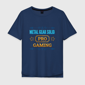 Мужская футболка хлопок Oversize с принтом Игра Metal Gear Solid pro gaming , 100% хлопок | свободный крой, круглый ворот, “спинка” длиннее передней части | 