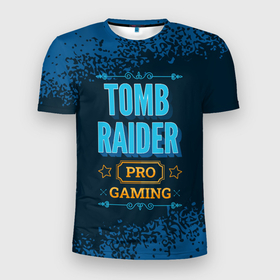 Мужская футболка 3D Slim с принтом Игра Tomb Raider: pro gaming в Белгороде, 100% полиэстер с улучшенными характеристиками | приталенный силуэт, круглая горловина, широкие плечи, сужается к линии бедра | 