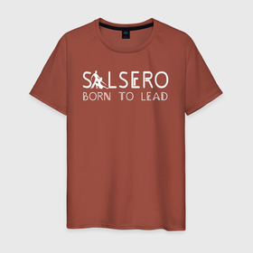 Мужская футболка хлопок с принтом SALSERO   рожденный лидировать в Кировске, 100% хлопок | прямой крой, круглый вырез горловины, длина до линии бедер, слегка спущенное плечо. | 