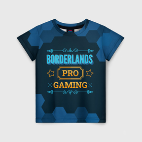 Детская футболка 3D с принтом Игра Borderlands: pro gaming в Тюмени, 100% гипоаллергенный полиэфир | прямой крой, круглый вырез горловины, длина до линии бедер, чуть спущенное плечо, ткань немного тянется | Тематика изображения на принте: 