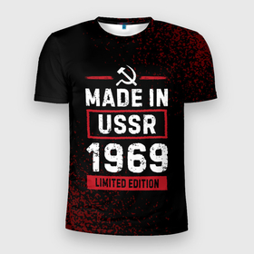 Мужская футболка 3D Slim с принтом Made in USSR 1969   limited edition в Петрозаводске, 100% полиэстер с улучшенными характеристиками | приталенный силуэт, круглая горловина, широкие плечи, сужается к линии бедра | Тематика изображения на принте: 
