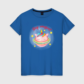 Женская футболка хлопок с принтом Оставайся волшебной   планета   единорог , 100% хлопок | прямой крой, круглый вырез горловины, длина до линии бедер, слегка спущенное плечо | 