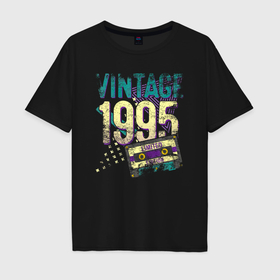 Мужская футболка хлопок Oversize с принтом Винтаж 1995 аудиокассета в Кировске, 100% хлопок | свободный крой, круглый ворот, “спинка” длиннее передней части | 
