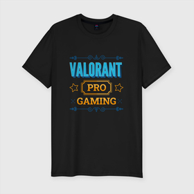 Мужская футболка хлопок Slim с принтом Игра Valorant pro gaming в Кировске, 92% хлопок, 8% лайкра | приталенный силуэт, круглый вырез ворота, длина до линии бедра, короткий рукав | 