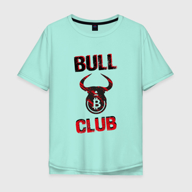 Мужская футболка хлопок Oversize с принтом Bull Bitcoin Club в Белгороде, 100% хлопок | свободный крой, круглый ворот, “спинка” длиннее передней части | Тематика изображения на принте: 