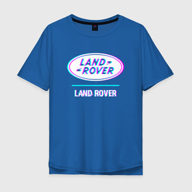 Мужская футболка хлопок Oversize с принтом Значок Land Rover в стиле glitch , 100% хлопок | свободный крой, круглый ворот, “спинка” длиннее передней части | 