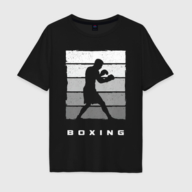 Мужская футболка хлопок Oversize с принтом Силуэт боксера в Курске, 100% хлопок | свободный крой, круглый ворот, “спинка” длиннее передней части | 