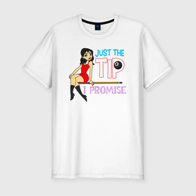 Мужская футболка хлопок Slim с принтом Just The Tip I Promise в Тюмени, 92% хлопок, 8% лайкра | приталенный силуэт, круглый вырез ворота, длина до линии бедра, короткий рукав | 