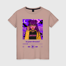 Женская футболка хлопок с принтом In your dreams в Тюмени, 100% хлопок | прямой крой, круглый вырез горловины, длина до линии бедер, слегка спущенное плечо | 