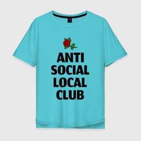 Мужская футболка хлопок Oversize с принтом Anti social local club , 100% хлопок | свободный крой, круглый ворот, “спинка” длиннее передней части | Тематика изображения на принте: 
