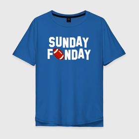 Мужская футболка хлопок Oversize с принтом Воскресенье день веселья   американский футбол , 100% хлопок | свободный крой, круглый ворот, “спинка” длиннее передней части | 