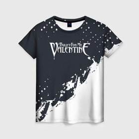 Женская футболка 3D с принтом Bullet For My Valentine краска , 100% полиэфир ( синтетическое хлопкоподобное полотно) | прямой крой, круглый вырез горловины, длина до линии бедер | 