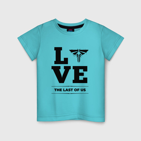 Детская футболка хлопок с принтом The Last Of Us love classic в Кировске, 100% хлопок | круглый вырез горловины, полуприлегающий силуэт, длина до линии бедер | 