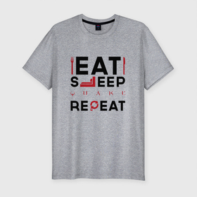 Мужская футболка хлопок Slim с принтом Надпись: eat sleep Quake repeat , 92% хлопок, 8% лайкра | приталенный силуэт, круглый вырез ворота, длина до линии бедра, короткий рукав | 