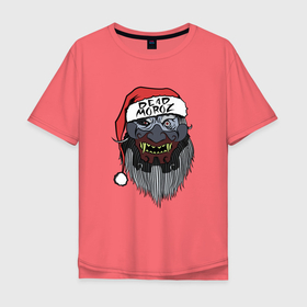 Мужская футболка хлопок Oversize с принтом Dead Moroz в Санкт-Петербурге, 100% хлопок | свободный крой, круглый ворот, “спинка” длиннее передней части | Тематика изображения на принте: 