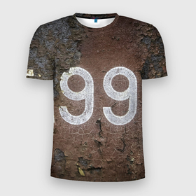 Мужская футболка 3D Slim с принтом Номер 99 на ржавом металле в Екатеринбурге, 100% полиэстер с улучшенными характеристиками | приталенный силуэт, круглая горловина, широкие плечи, сужается к линии бедра | 