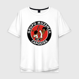 Мужская футболка хлопок Oversize с принтом Grupo muzenza Capoeira battle в Курске, 100% хлопок | свободный крой, круглый ворот, “спинка” длиннее передней части | 