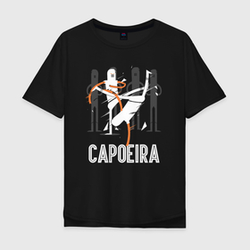 Мужская футболка хлопок Oversize с принтом Capoeira   contactless combat в Новосибирске, 100% хлопок | свободный крой, круглый ворот, “спинка” длиннее передней части | 