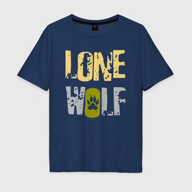 Мужская футболка хлопок Oversize с принтом Lone Wolf   одинокий волк в Санкт-Петербурге, 100% хлопок | свободный крой, круглый ворот, “спинка” длиннее передней части | 