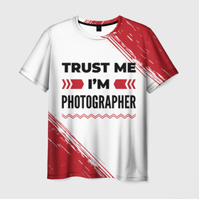 Мужская футболка 3D с принтом Trust me Im photographer white , 100% полиэфир | прямой крой, круглый вырез горловины, длина до линии бедер | 