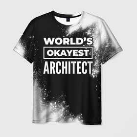 Мужская футболка 3D с принтом Worlds okayest architect   dark , 100% полиэфир | прямой крой, круглый вырез горловины, длина до линии бедер | 