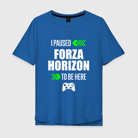 Мужская футболка хлопок Oversize с принтом I paused Forza Horizon to be here с зелеными стрелками в Тюмени, 100% хлопок | свободный крой, круглый ворот, “спинка” длиннее передней части | Тематика изображения на принте: 