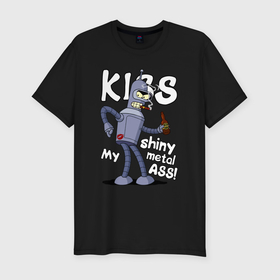 Мужская футболка хлопок Slim с принтом Kiss Bender ass в Курске, 92% хлопок, 8% лайкра | приталенный силуэт, круглый вырез ворота, длина до линии бедра, короткий рукав | 