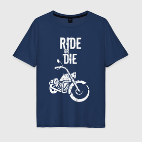 Мужская футболка хлопок Oversize с принтом Ride or Die винтаж , 100% хлопок | свободный крой, круглый ворот, “спинка” длиннее передней части | 