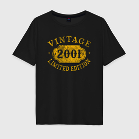 Мужская футболка хлопок Oversize с принтом Винтаж 2001 лимитированная серия в Кировске, 100% хлопок | свободный крой, круглый ворот, “спинка” длиннее передней части | 