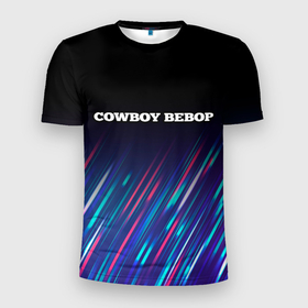 Мужская футболка 3D Slim с принтом Cowboy Bebop stream в Петрозаводске, 100% полиэстер с улучшенными характеристиками | приталенный силуэт, круглая горловина, широкие плечи, сужается к линии бедра | 