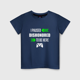 Детская футболка хлопок с принтом I paused Dishonored to be here с зелеными стрелками в Екатеринбурге, 100% хлопок | круглый вырез горловины, полуприлегающий силуэт, длина до линии бедер | 