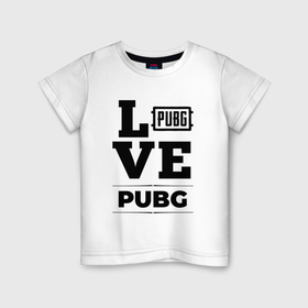Детская футболка хлопок с принтом PUBG love classic в Белгороде, 100% хлопок | круглый вырез горловины, полуприлегающий силуэт, длина до линии бедер | 