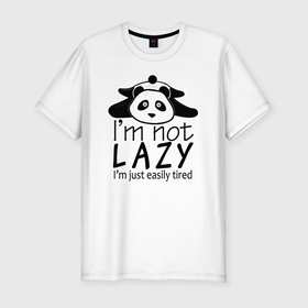 Мужская футболка хлопок Slim с принтом Я не ленивый я просто быстро устаю   панда в Курске, 92% хлопок, 8% лайкра | приталенный силуэт, круглый вырез ворота, длина до линии бедра, короткий рукав | 