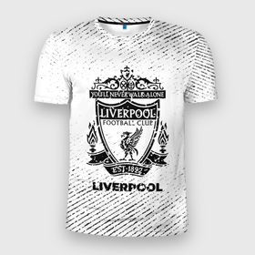 Мужская футболка 3D Slim с принтом Liverpool с потертостями на светлом фоне , 100% полиэстер с улучшенными характеристиками | приталенный силуэт, круглая горловина, широкие плечи, сужается к линии бедра | 