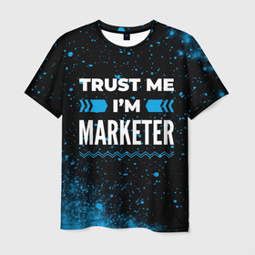 Мужская футболка 3D с принтом Trust me Im marketer dark в Санкт-Петербурге, 100% полиэфир | прямой крой, круглый вырез горловины, длина до линии бедер | 