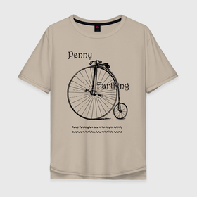 Мужская футболка хлопок Oversize с принтом Пенни фартинг в Екатеринбурге, 100% хлопок | свободный крой, круглый ворот, “спинка” длиннее передней части | 