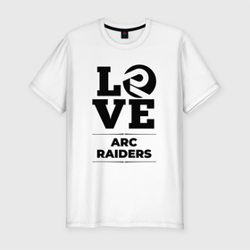 Мужская футболка хлопок Slim с принтом ARC Raiders love classic в Кировске, 92% хлопок, 8% лайкра | приталенный силуэт, круглый вырез ворота, длина до линии бедра, короткий рукав | 