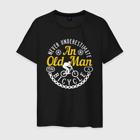 Мужская футболка хлопок с принтом Never Underestimate An Old Man On A Bicycle в Курске, 100% хлопок | прямой крой, круглый вырез горловины, длина до линии бедер, слегка спущенное плечо. | Тематика изображения на принте: 