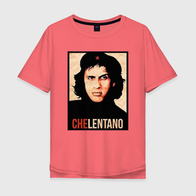 Мужская футболка хлопок Oversize с принтом Челентано   Че Гевара в Белгороде, 100% хлопок | свободный крой, круглый ворот, “спинка” длиннее передней части | Тематика изображения на принте: 