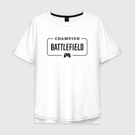Мужская футболка хлопок Oversize с принтом Battlefield gaming champion: рамка с лого и джойстиком , 100% хлопок | свободный крой, круглый ворот, “спинка” длиннее передней части | 
