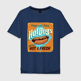 Мужская футболка хлопок Oversize с принтом Hot Dogs   always hot  Fresh в Курске, 100% хлопок | свободный крой, круглый ворот, “спинка” длиннее передней части | 