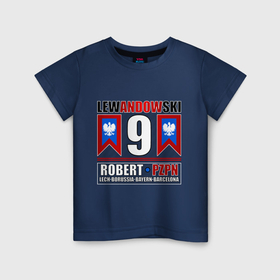 Детская футболка хлопок с принтом Роберт Левандовски сборная Польши , 100% хлопок | круглый вырез горловины, полуприлегающий силуэт, длина до линии бедер | 