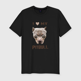 Мужская футболка хлопок Slim с принтом I Love My Pitbull в Санкт-Петербурге, 92% хлопок, 8% лайкра | приталенный силуэт, круглый вырез ворота, длина до линии бедра, короткий рукав | 